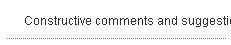 Constructive comments and suggestions